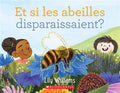Et si les abeilles disparaissaient? De Lily Williams