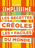 Simplissime : les recettes créoles les + faciles du monde De J-F Mallet