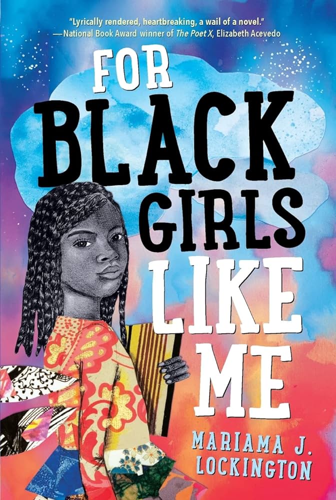 For Black Girls Like Me by Mariama J. Lockington