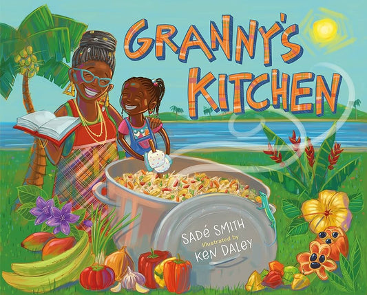 Granny's Kitchen A Jamaican Story of Food and Family
