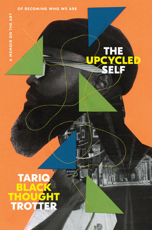 The Upcycled Self a memoir on the art of becoming who we by Tariq Trotter - Hardcover
