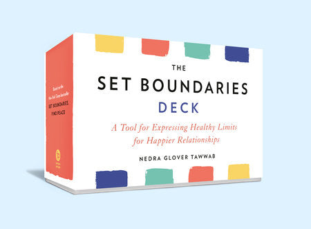 The Set Boundaries Deck A Tool for Expressing Healthy Limits for Happier Relationships by Nedra Glover Tawwab
