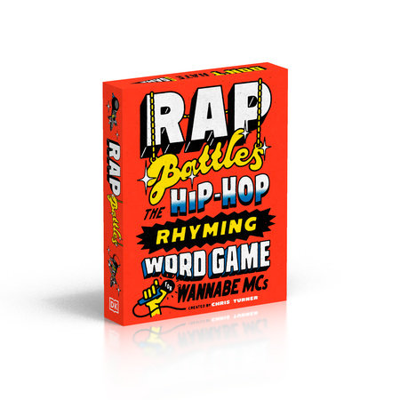 Rap Battles THE HIP-HOP RHYMING WORD GAME FOR WANNABE MCS By Chris Turner