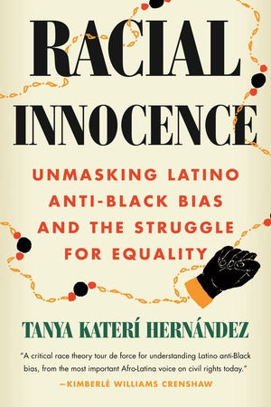 Racial Innocence by Tanya Katerí Hernández