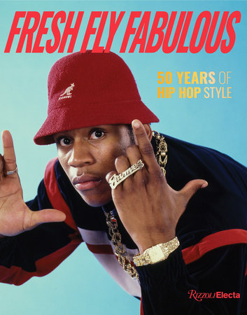 Fresh fly fabulous: 50 Years of Hip Hop Style