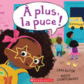 À plus, la puce ! de Lana Button
