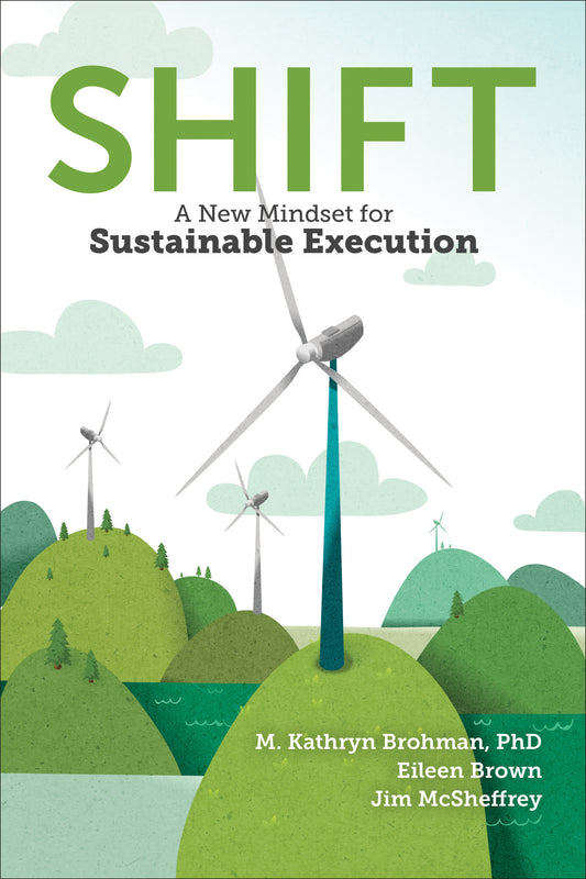 Shift A New Mindset for Sustainable Execution