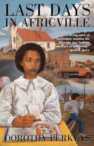 Last days in Africville by Dorothy Perkins