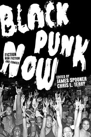Black Punk Now By Chris L. Terry