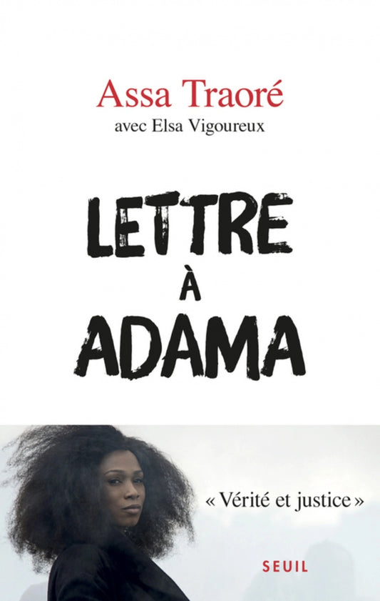 Lettre à Adama par Elsa Vigoureux  & Assa Traoré