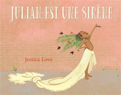 Julian est une sirène par Jessica Love Sylvie Goyon