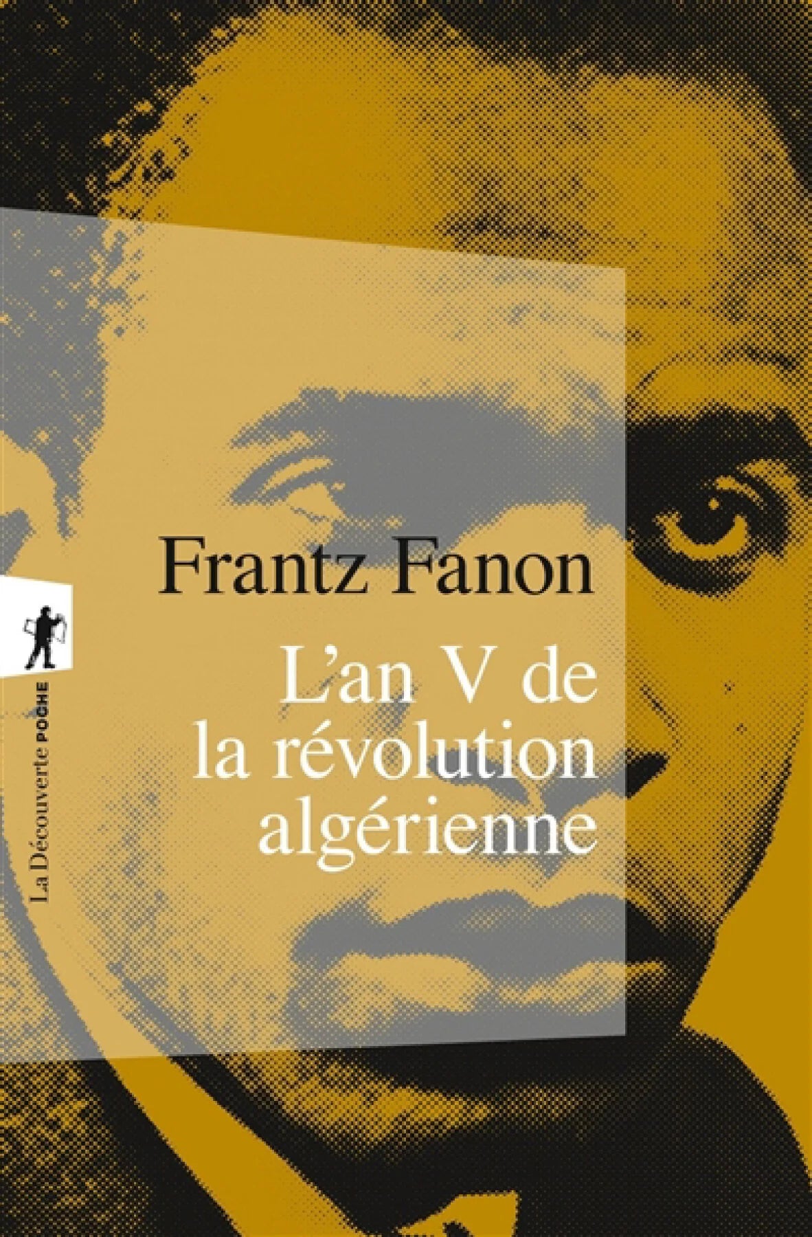 L'an V de la révolution algérienne par Frantz Fanon