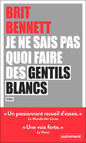 Je ne sais pas quoi faire des gentils Blancs par Brit Bennett