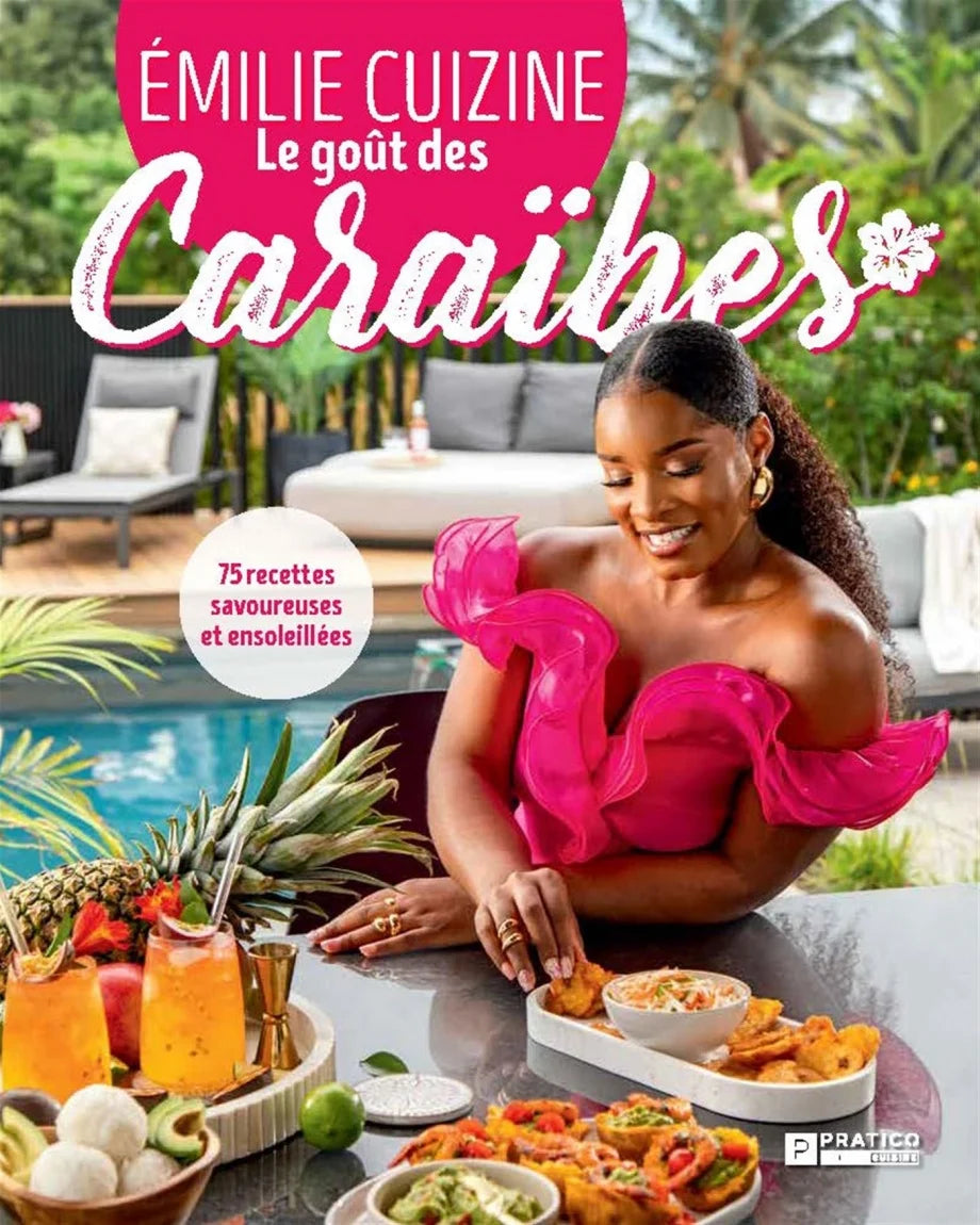 Émilie Cuizine - Le goût des Caraïbes par Émilie Lafortune