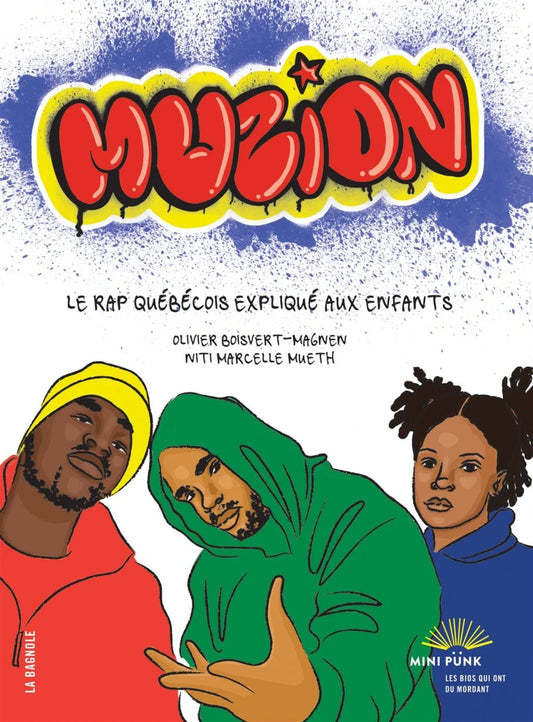 Muzion Le rap québécois expliqué aux enfants