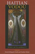 Haitian Vodou: Spirit, Myth, And Reality Edited byPatrick Bellegarde-Smith,Claudine Michel