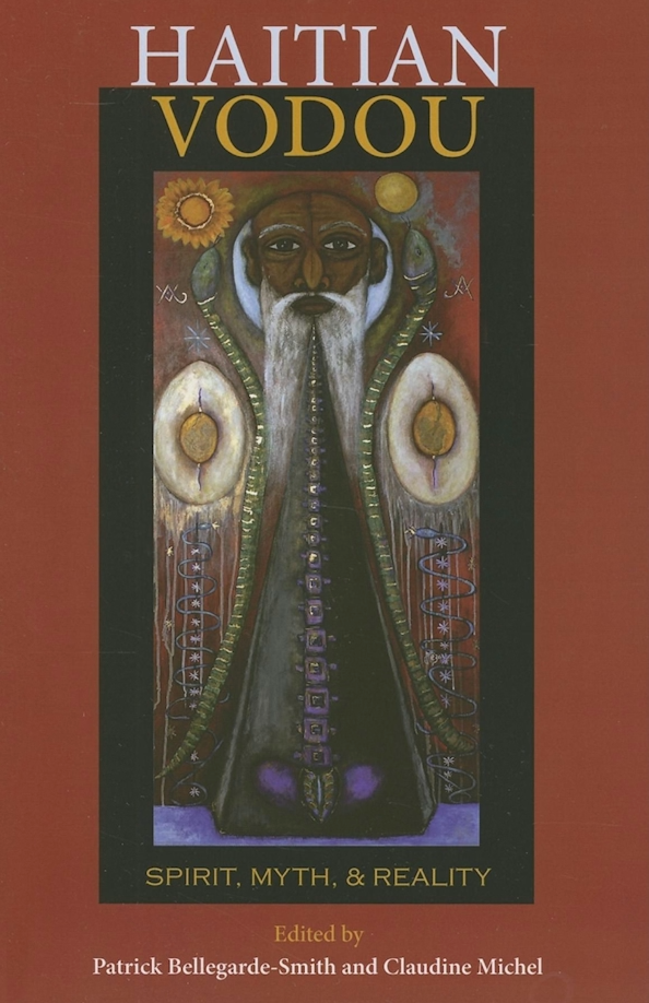 Haitian Vodou: Spirit, Myth, And Reality Edited byPatrick Bellegarde-Smith,Claudine Michel
