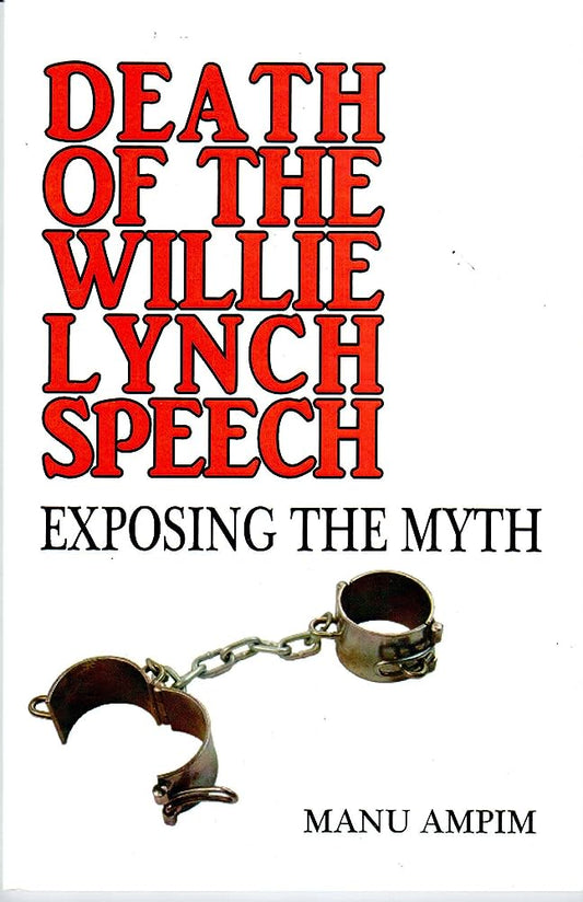 raincoast Death of the Willie Lynch Speech Exposing the Myth