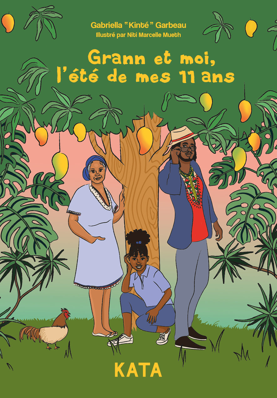 Grann et moi : l'été de mes 11 ans par Gabriella "kinté" Garbeau, Niti Marcelle Mueth