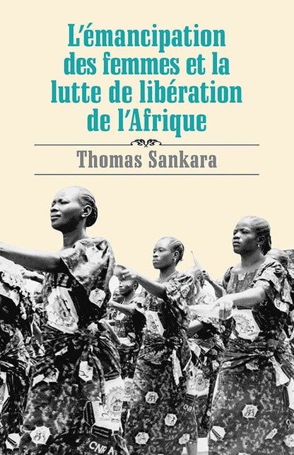 pathfinder L'émancipation des femmes et la lutte de libération par Thomas Sankara