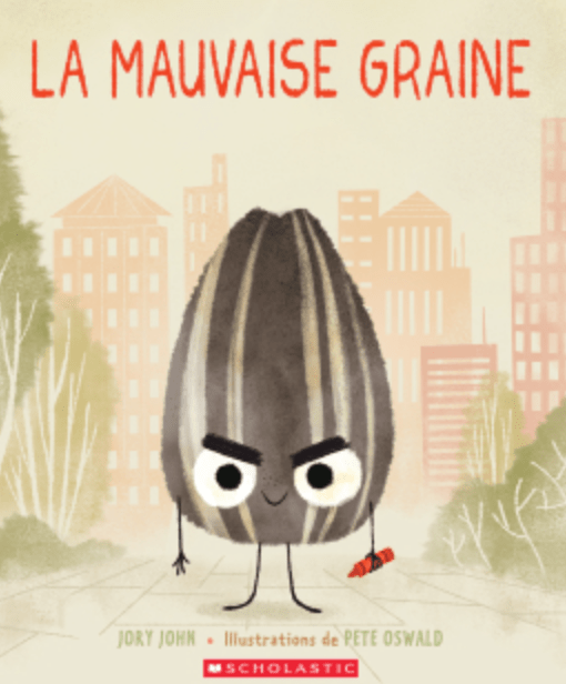 scholastic La mauvaise graine de Jory John