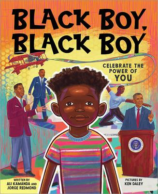 Black Boy, Black Boy Ali Kamanda and Jorge Redmond illustrated by Ken Daley