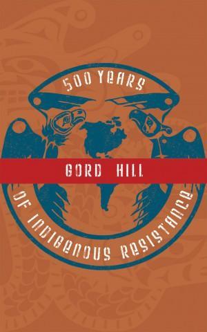 brunswick 500 Years of Indigenous Resistance By Gord Hill