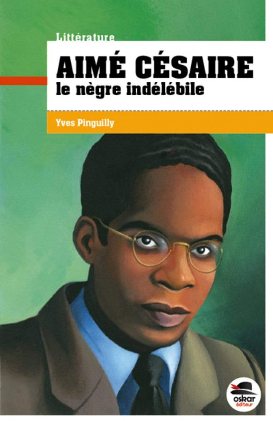 unknown Aimé Césaire: le nègre indélébile Par Yves Pinguilly