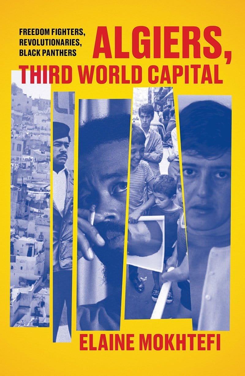 LibrairieRacines Algiers, Third World Capital Freedom Fighters, Revolutionaries, Black Panthers by Elaine Mokhtefi