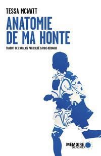 socadis Anatomie de ma honte Par Tessa McWatt