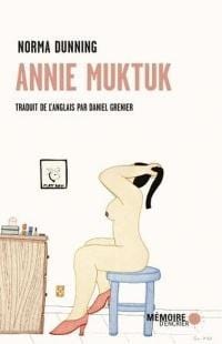 LibrairieRacines Annie Muktuk Par Norma Dunning
