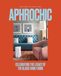 penguin AphroChic Celebrating the Legacy of the Black Family Home Author:  Jeanine Hays, Bryan Mason