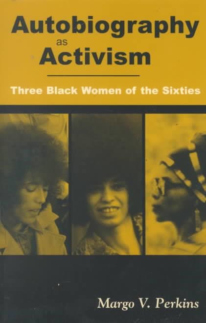 LibrairieRacines Autobiography as Activism: Three Black Women of the Sixties