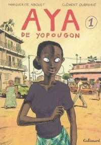 socadis Aya de Yopougon T.1 Par Marguerite Abouet , Clément Oubrerie , Anna Gavalda