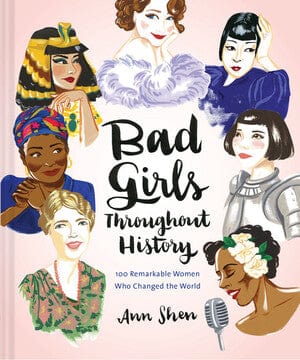 raincoast Bad Girls Throughout History par Ann Shen