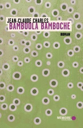 LibrairieRacines BAMBOOLA BAMBOCHE par Jean-Claude Charles