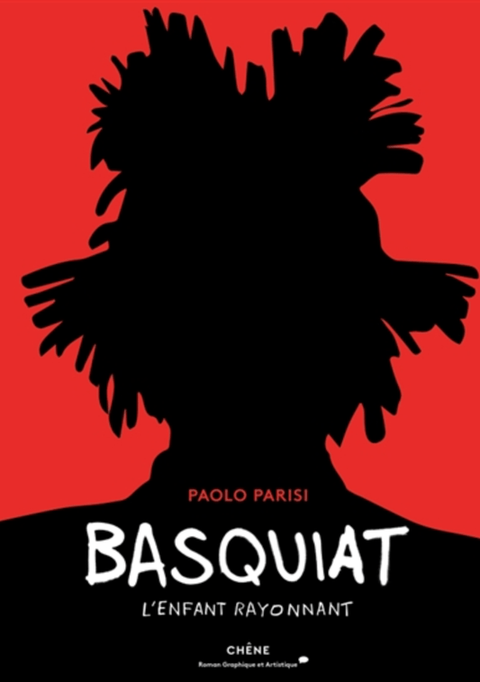 LibrairieRacines Basquiat : L'enfant rayonnant Parisi, Paolo