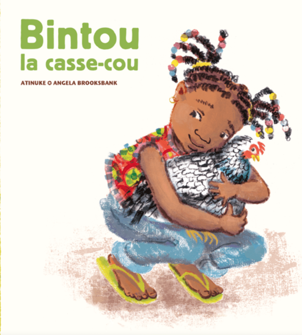 LibrairieRacines Bintou la casse-cou Par Atinuke , Angela Brooksbank