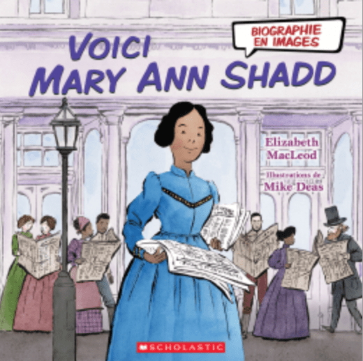 scholastic Biographie en images : Voici Mary Ann Shadd