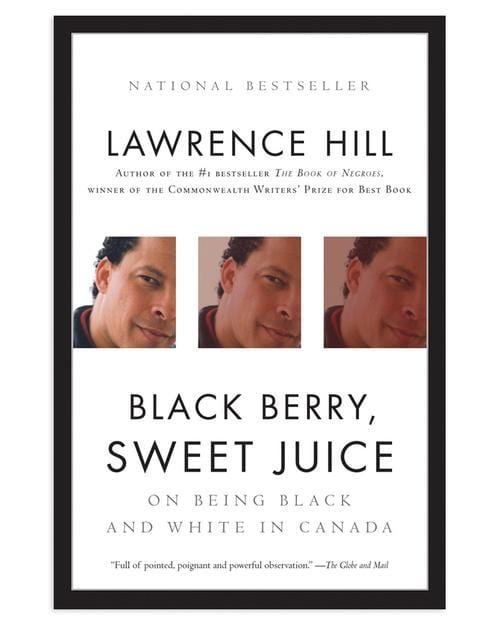 LibrairieRacines BLACK BERRY, SWEET JUICE by Lawrence Hill