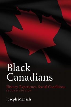 brunswick Black Canadians Second Edition History, Experience, Social Conditions, Revised Edition By Joseph Mensah