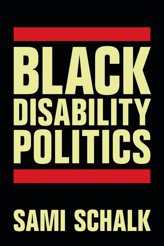 UTP Distribution Black Disability Politics by Sami Schalk