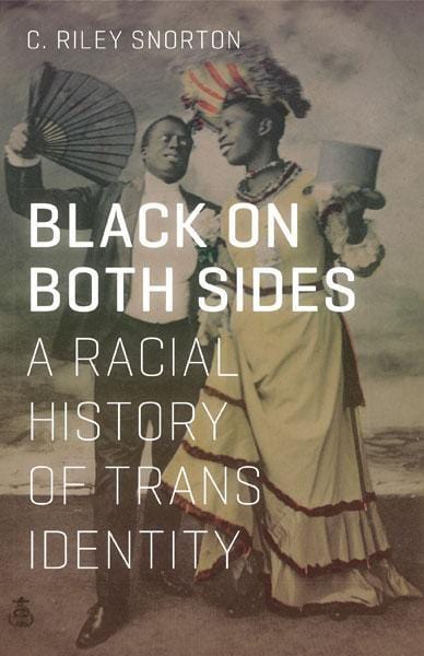 LibrairieRacines Black on Both Sides A Racial History of Trans Identity