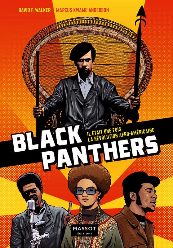 socadis Black Panthers Party - Il était une fois la révolution afro-américaine Par David F Walker