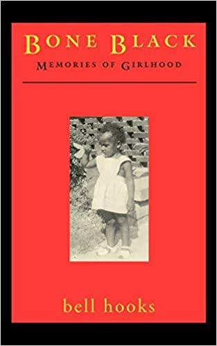 raincoast Bone Black : Memories of Girlhood by Bell Hooks