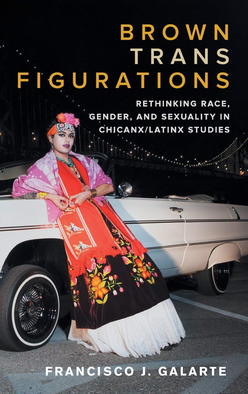 LibrairieRacines Brown Trans Figurations: Rethinking Race, Gender, and Sexuality in Chicanx/Latinx Studies