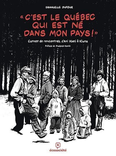 LibrairieRacines «C'est le Québec qui est né dans mon pays!» Carnet de rencontres, d'Ani Kuni à Kiuna