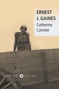 LibrairieRacines Catherine Carmier Par Ernest J. Gaines