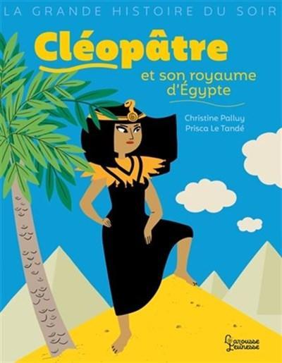 LibrairieRacines Cléopâtre et son royaume d'egypte