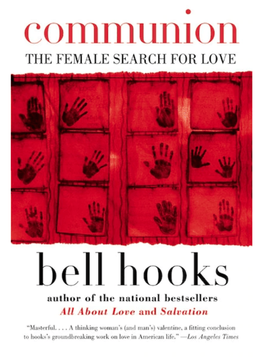 LibrairieRacines Communion: The Female Search for Love Livre de bell hooks